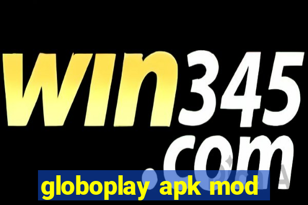 globoplay apk mod